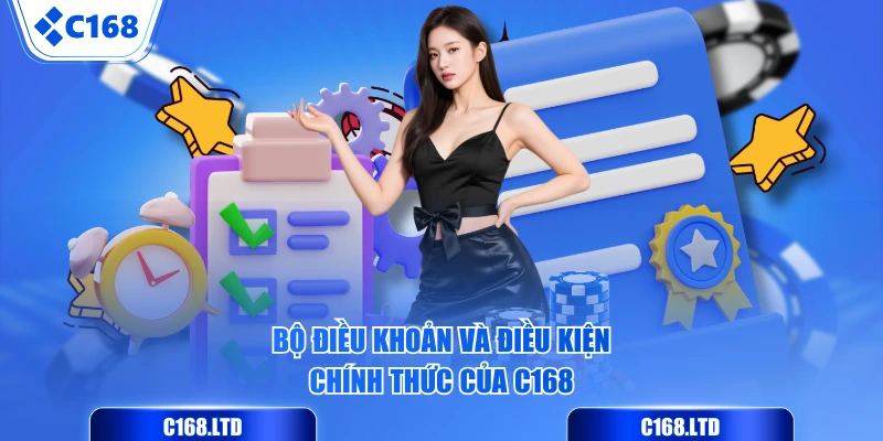 Bộ điều khoản và điều kiện chính thức của C168