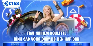 Trải Nghiệm Roulette - Đỉnh Cao Vòng Quay Đỏ Đen Hấp Dẫn